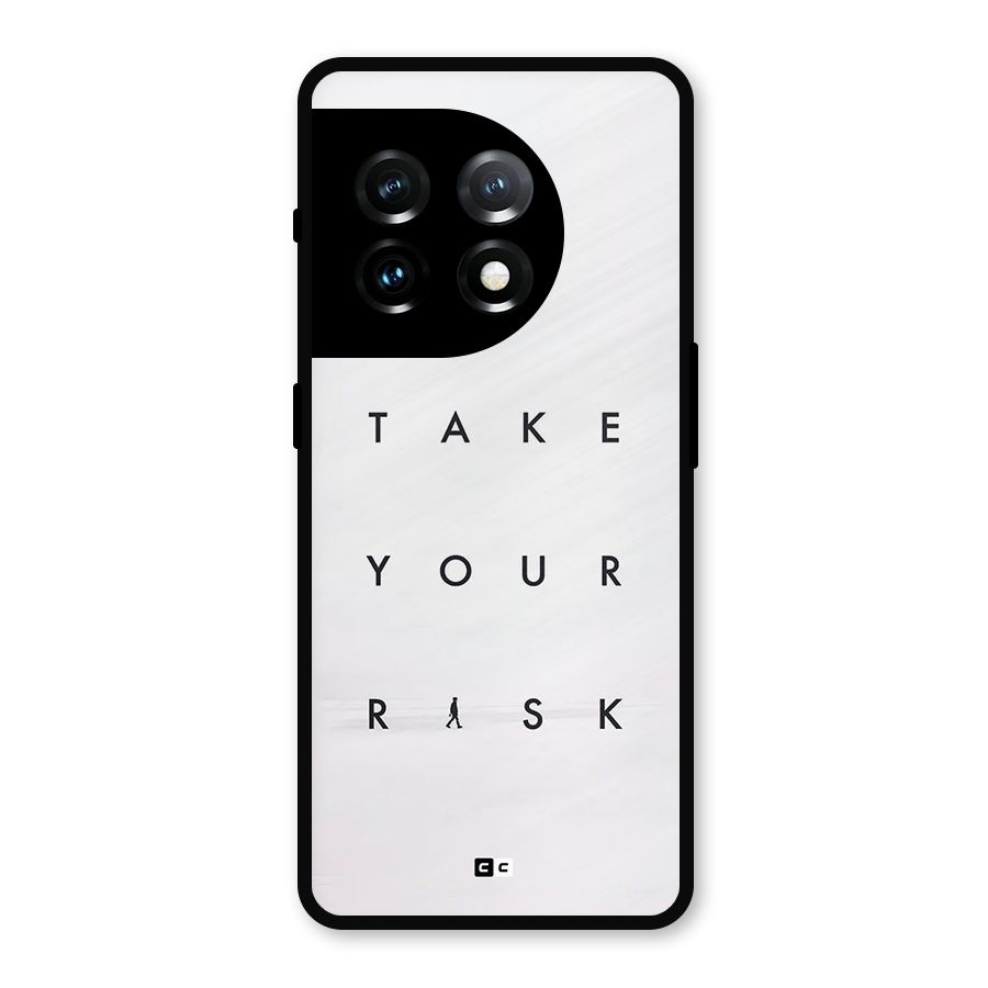 Take Your Risk Metal Back Case for OnePlus 11