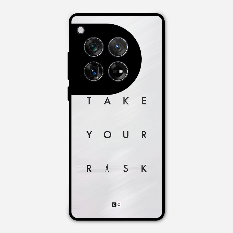 Take Your Risk Metal Back Case for OnePlus 12