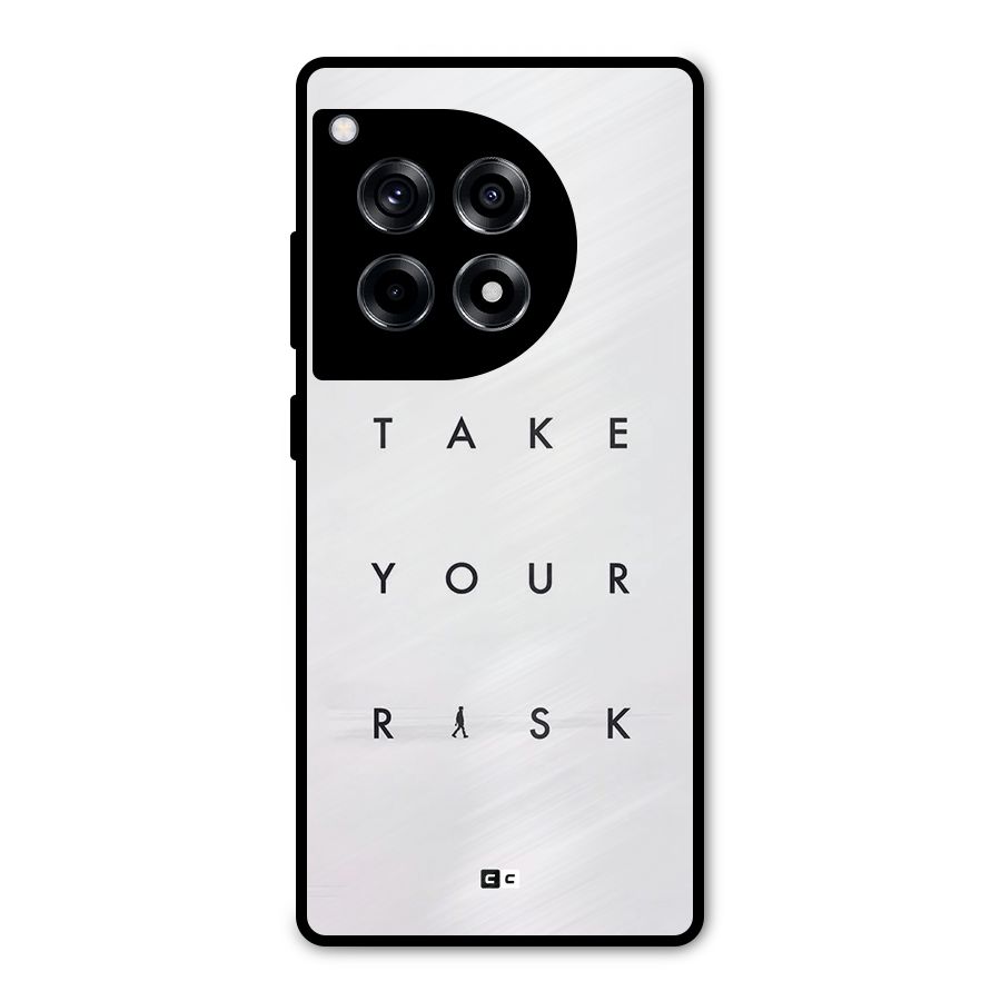 Take Your Risk Metal Back Case for OnePlus 12R