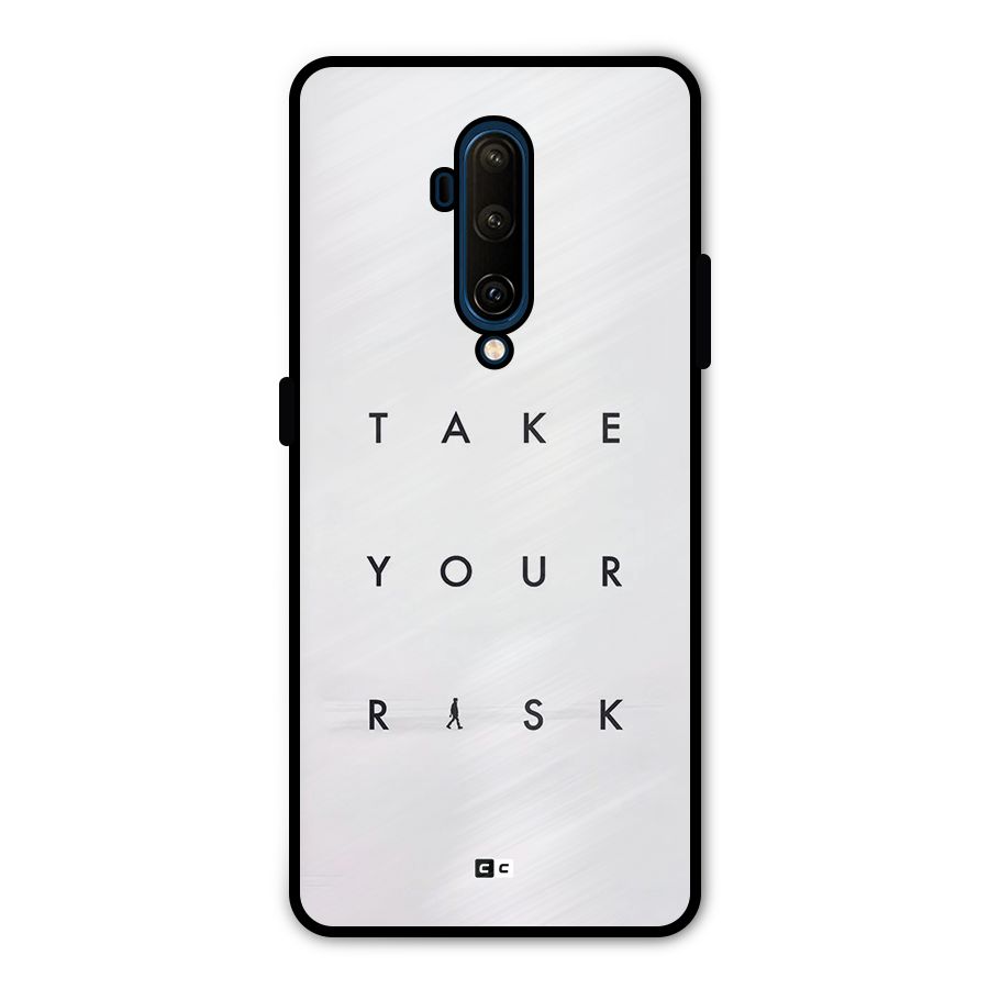 Take Your Risk Metal Back Case for OnePlus 7T Pro