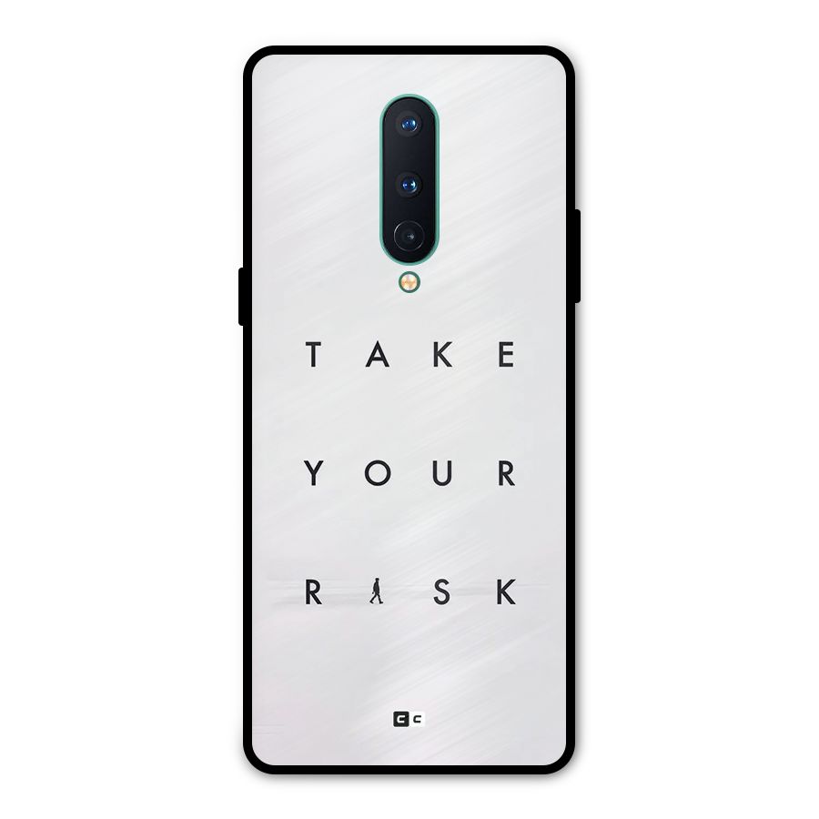 Take Your Risk Metal Back Case for OnePlus 8