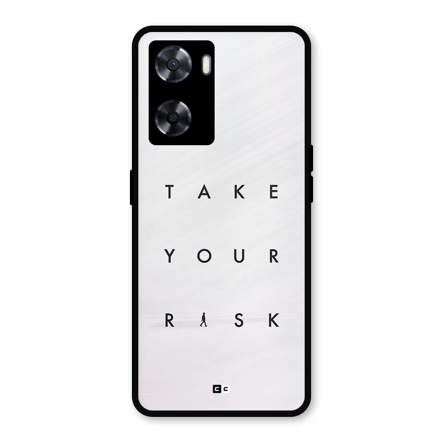 Take Your Risk Metal Back Case for Oppo A77s