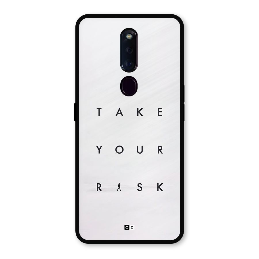 Take Your Risk Metal Back Case for Oppo F11 Pro