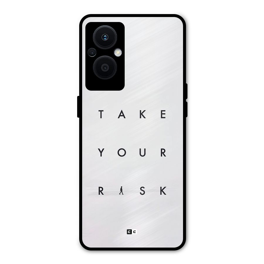 Take Your Risk Metal Back Case for Oppo F21 Pro 5G
