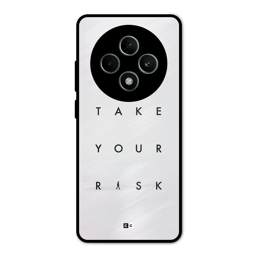 Take Your Risk Metal Back Case for Oppo F27