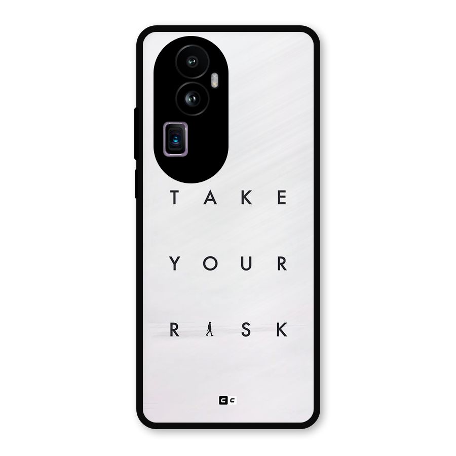 Take Your Risk Metal Back Case for Oppo Reno10 Pro Plus