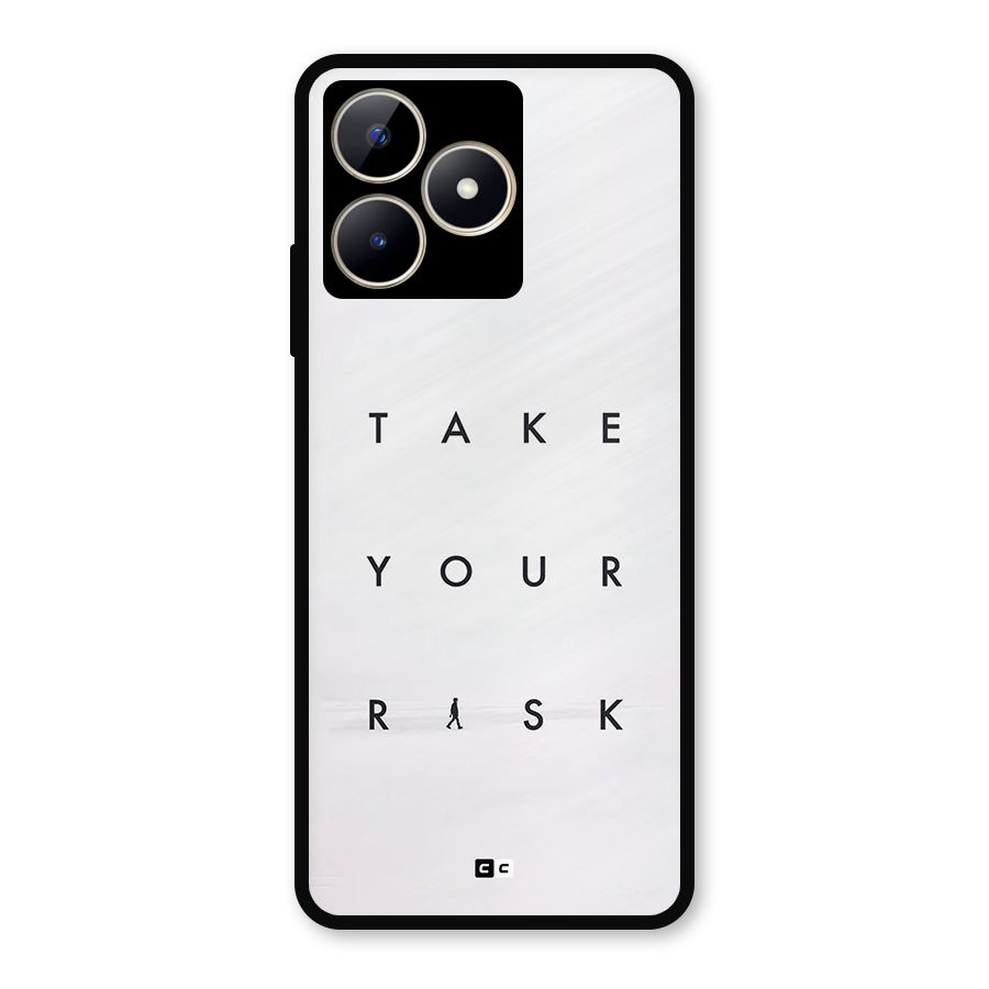 Take Your Risk Metal Back Case for Realme C53