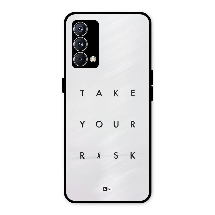 Take Your Risk Metal Back Case for Realme GT Master Edition