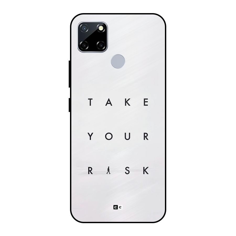 Take Your Risk Metal Back Case for Realme Narzo 20