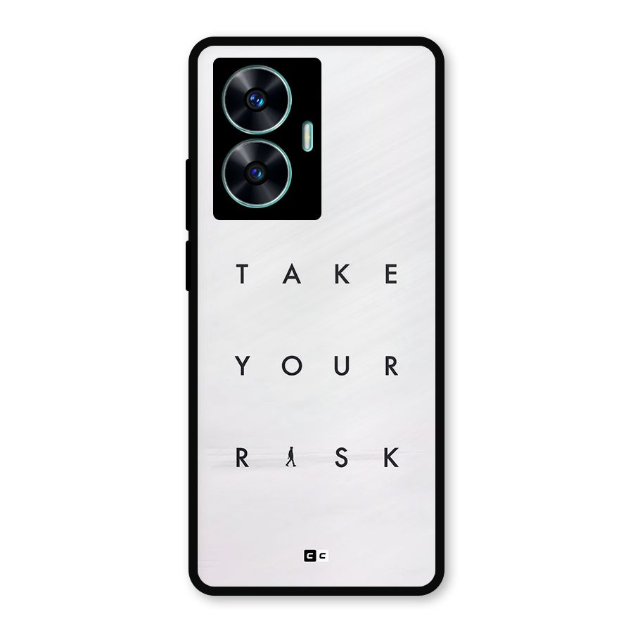 Take Your Risk Metal Back Case for Realme Narzo N55