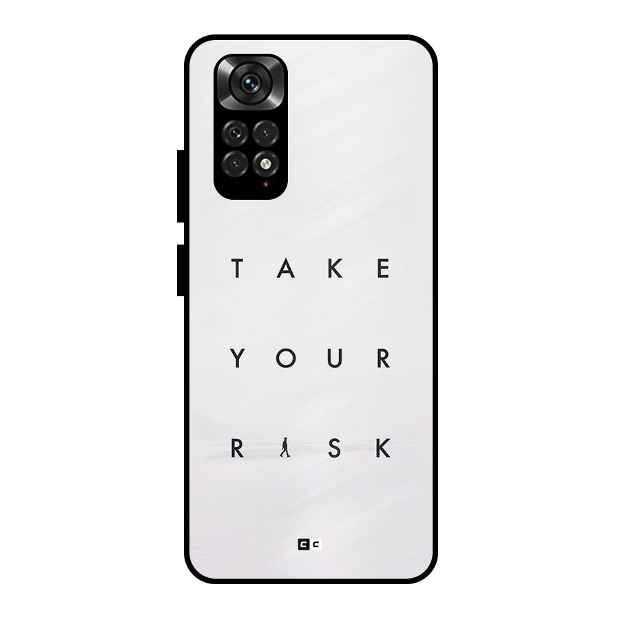 Take Your Risk Metal Back Case for Redmi Note 11 Pro