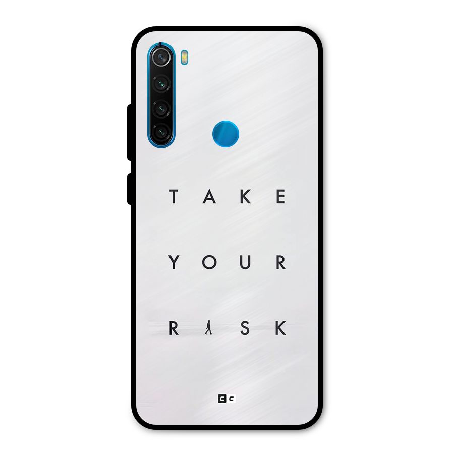 Take Your Risk Metal Back Case for Redmi Note 8