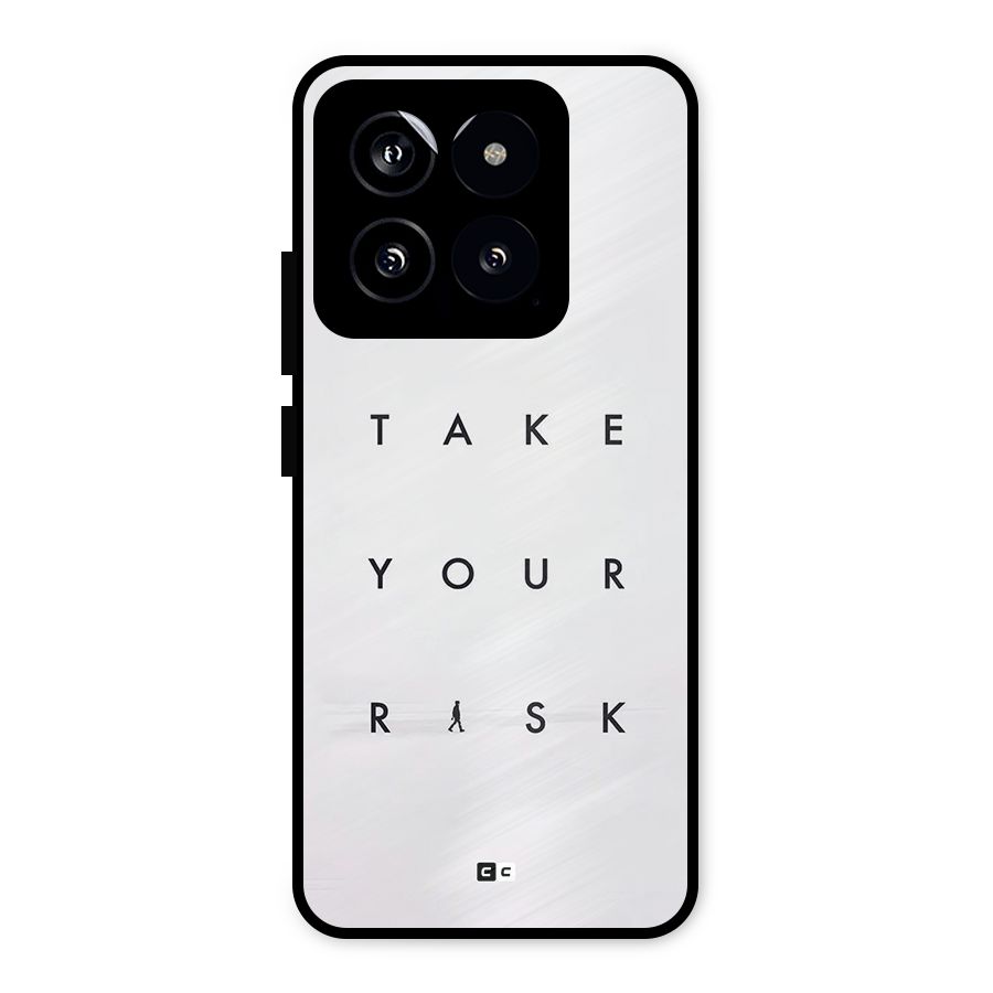Take Your Risk Metal Back Case for Xiaomi 14