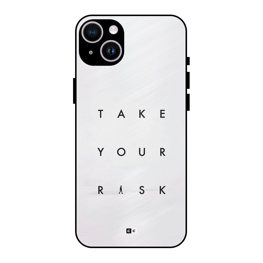 Take Your Risk Metal Back Case for iPhone 14 Plus
