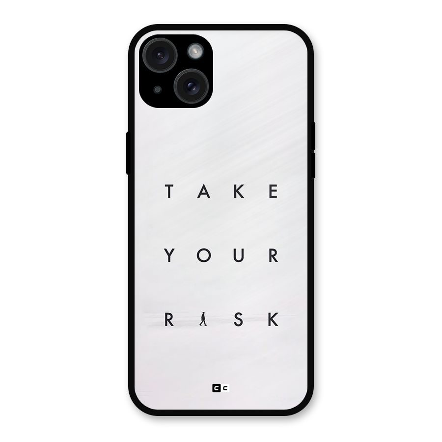Take Your Risk Metal Back Case for iPhone 15 Plus