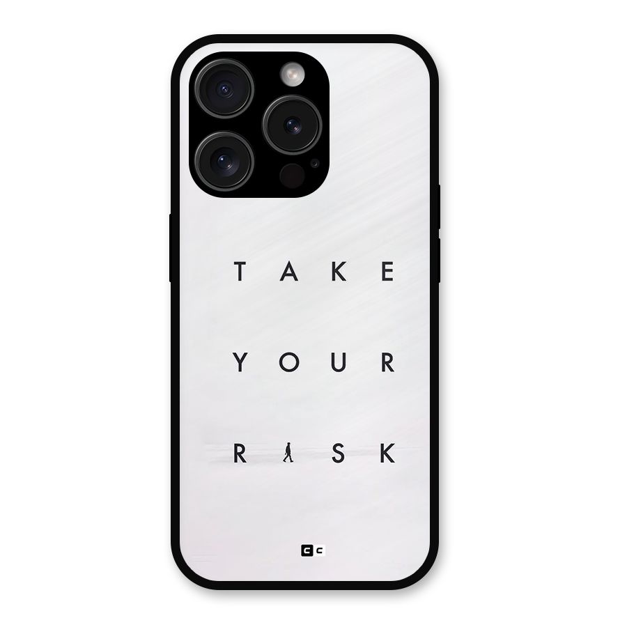 Take Your Risk Metal Back Case for iPhone 15 Pro