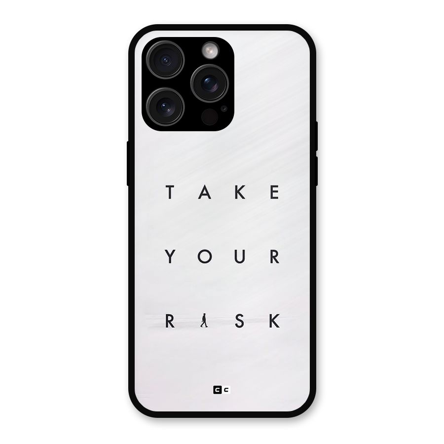 Take Your Risk Metal Back Case for iPhone 15 Pro Max