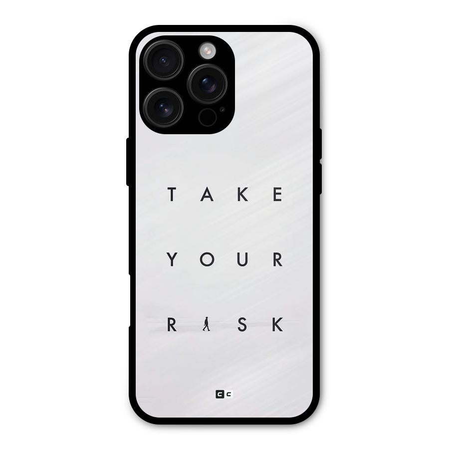 Take Your Risk Metal Back Case for iPhone 16 Pro Max