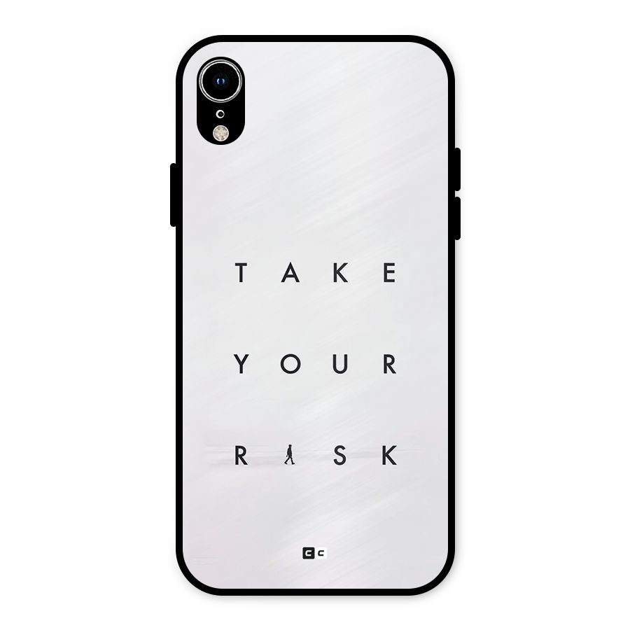 Take Your Risk Metal Back Case for iPhone XR