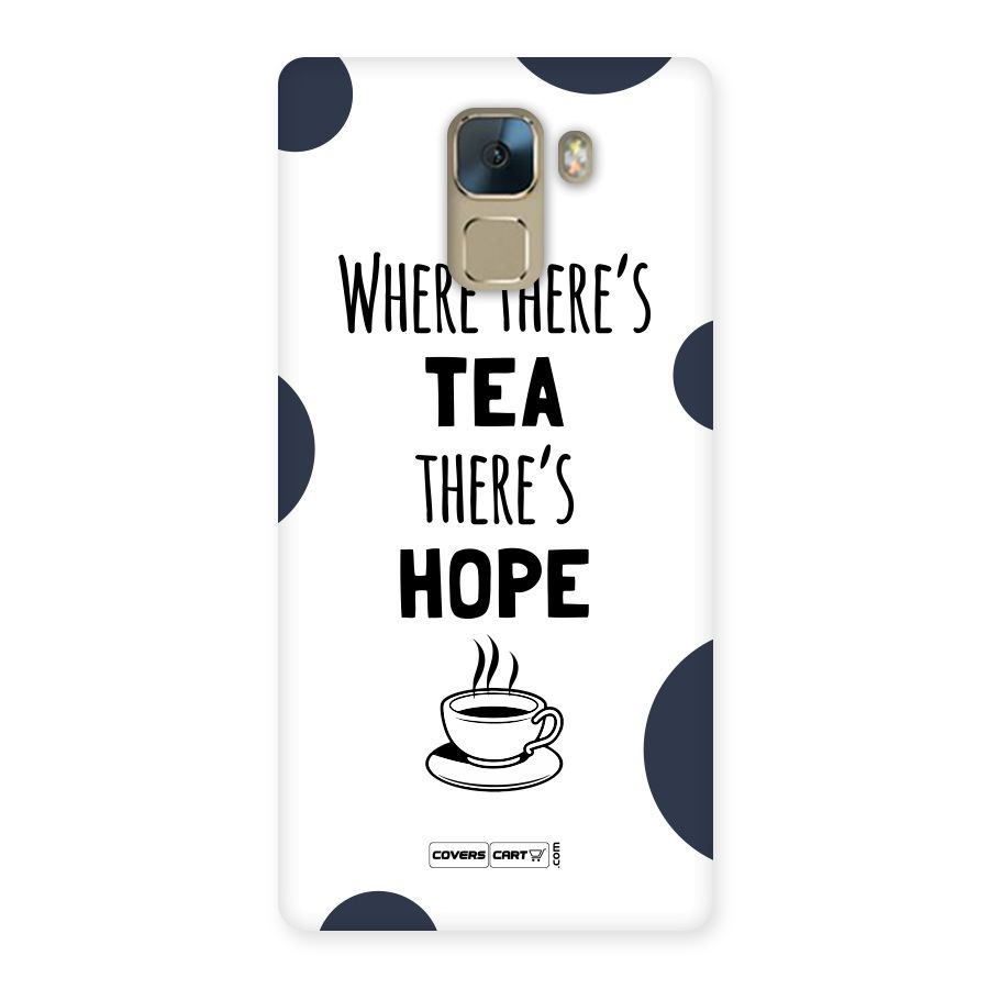 Tea Hope Back Case for Huawei Honor 7