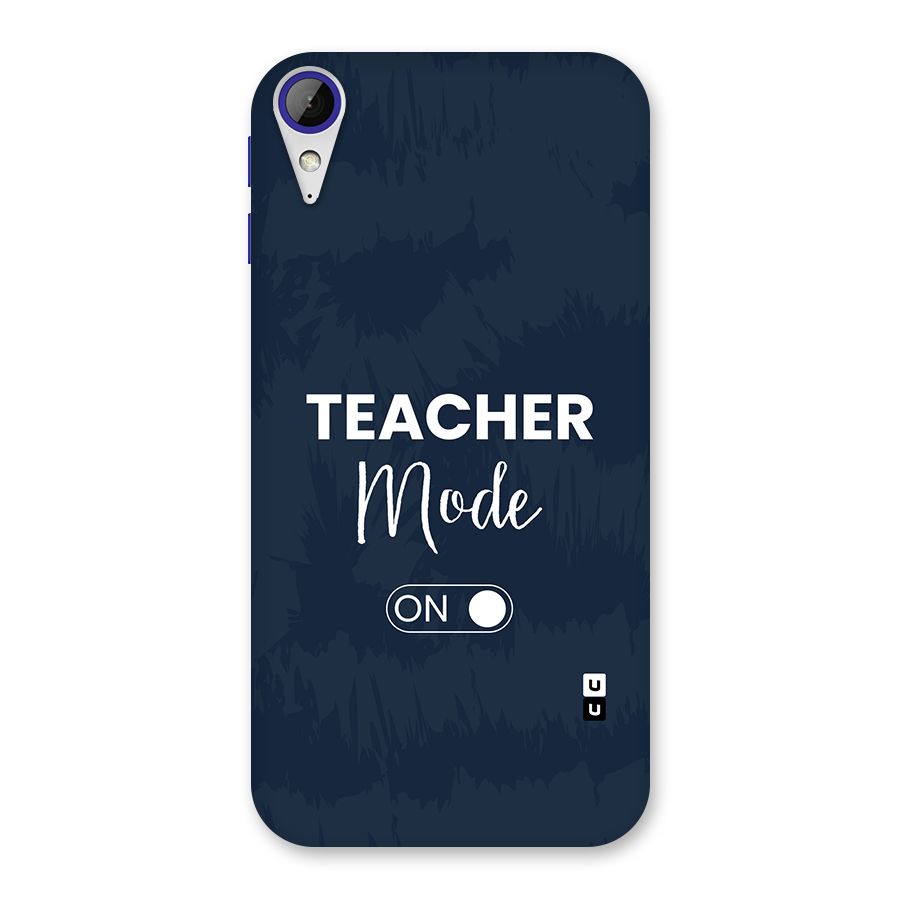 Teacher Mode On Back Case for Desire 830