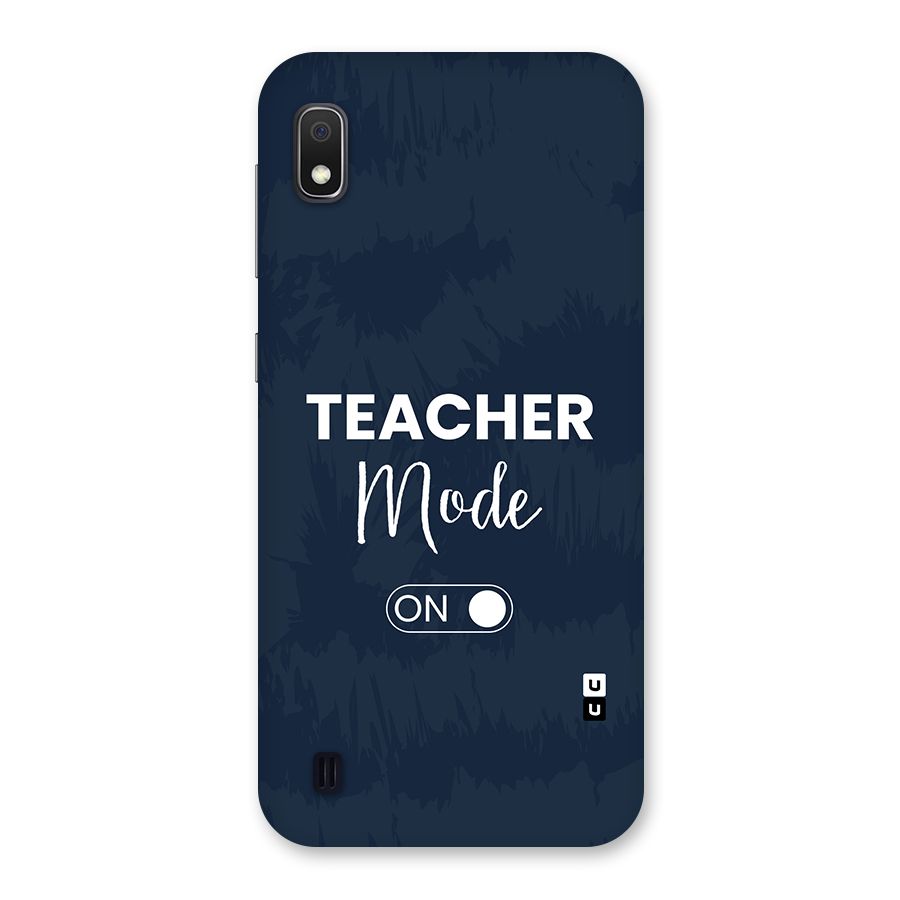 Teacher Mode On Back Case for Galaxy A10
