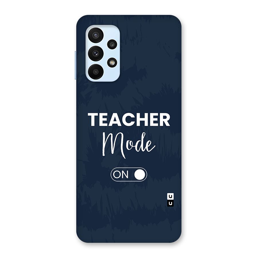 Teacher Mode On Back Case for Galaxy A23