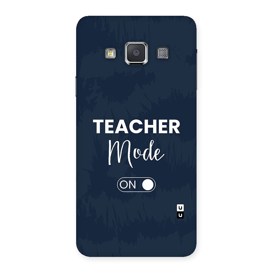 Teacher Mode On Back Case for Galaxy A3