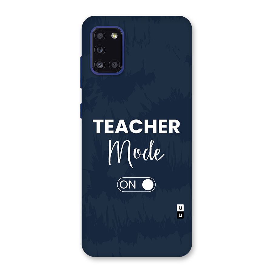 Teacher Mode On Back Case for Galaxy A31