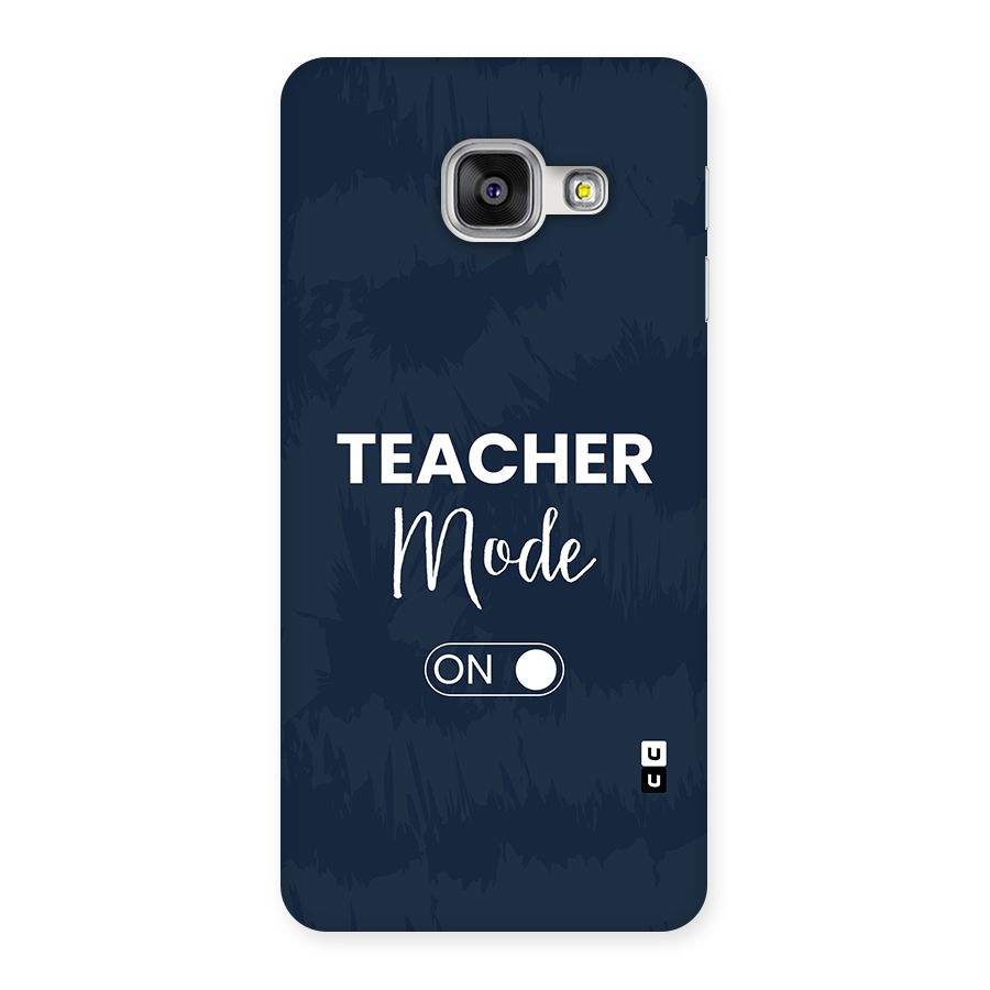 Teacher Mode On Back Case for Galaxy A3 (2016)