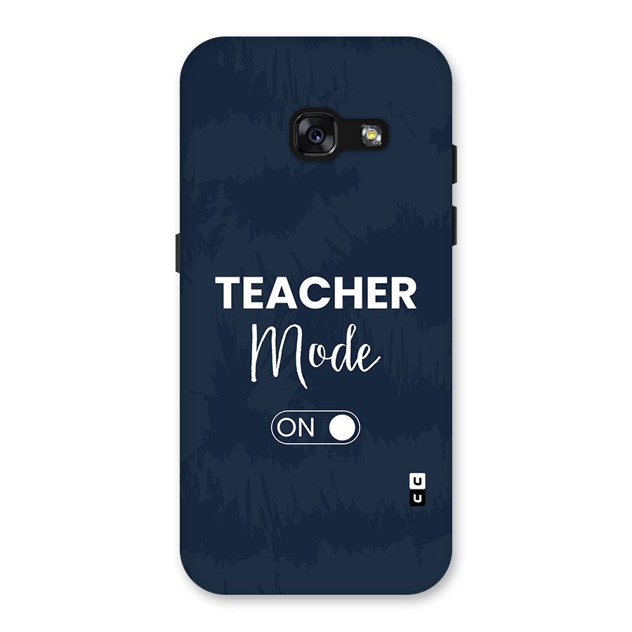 Teacher Mode On Back Case for Galaxy A3 (2017)