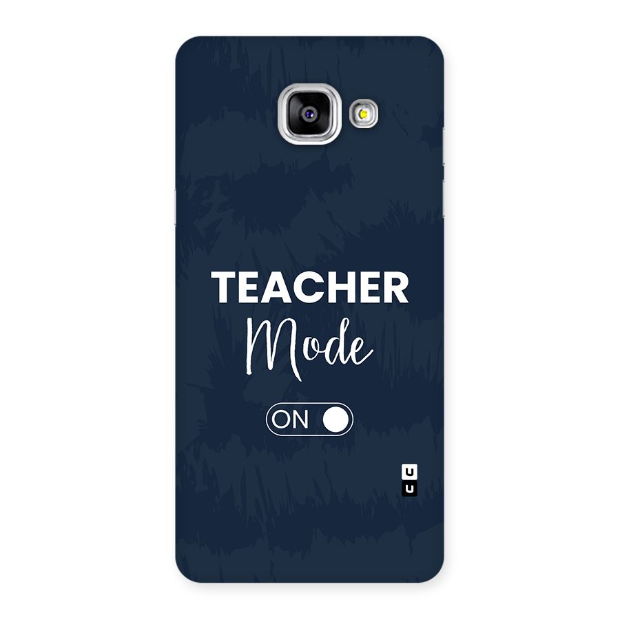 Teacher Mode On Back Case for Galaxy A5 (2016)