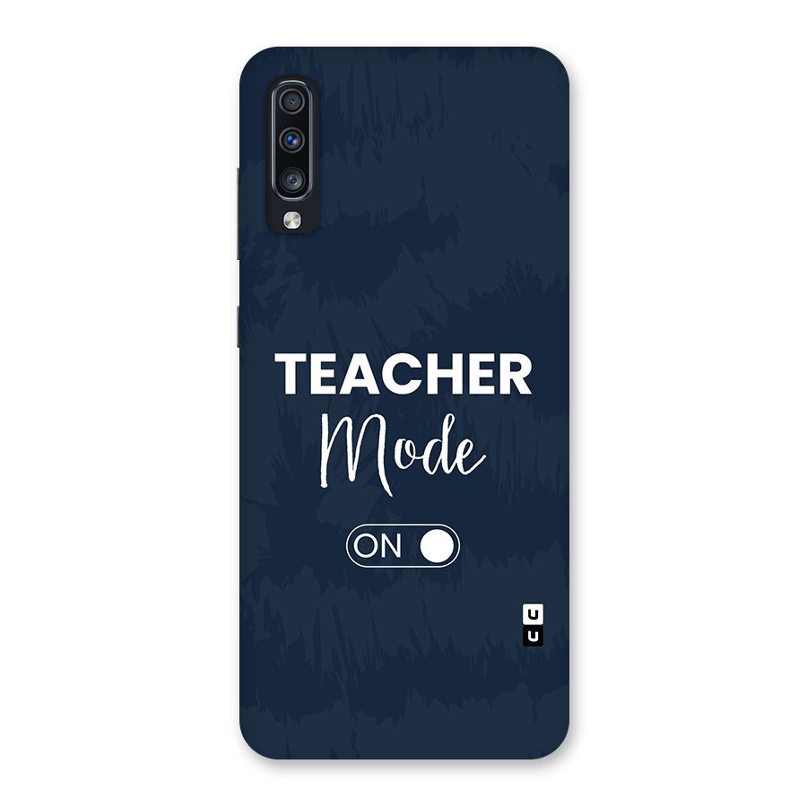 Teacher Mode On Back Case for Galaxy A70