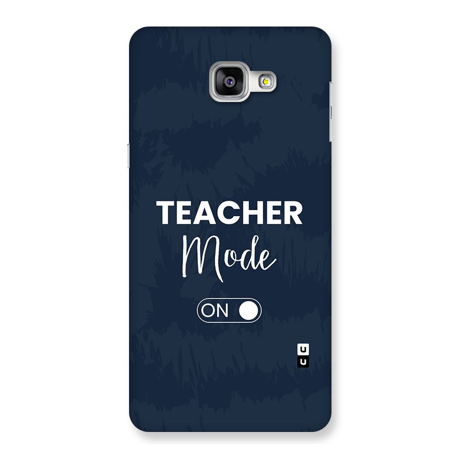 Teacher Mode On Back Case for Galaxy A9