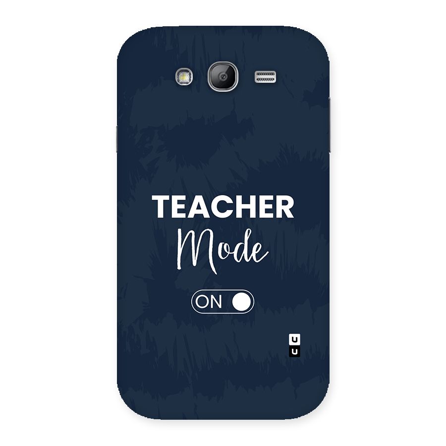 Teacher Mode On Back Case for Galaxy Grand Neo