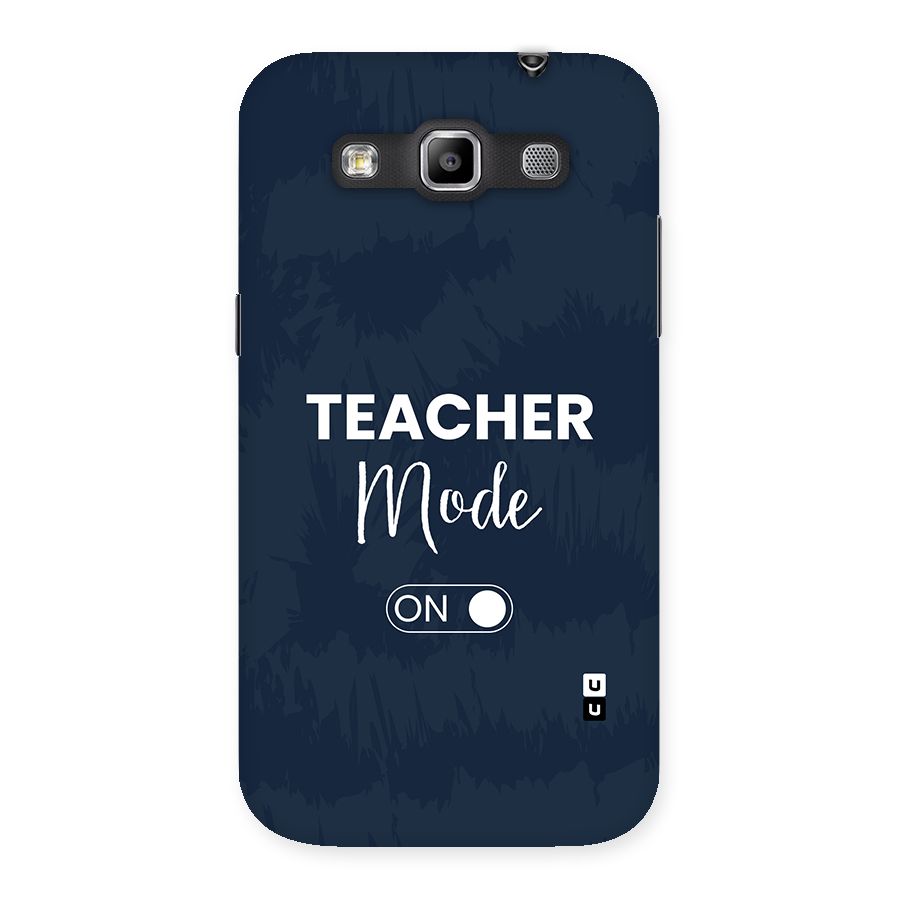 Teacher Mode On Back Case for Galaxy Grand Quattro