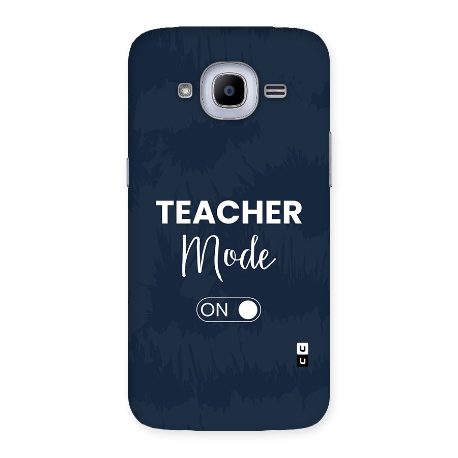 Teacher Mode On Back Case for Galaxy J2 Pro