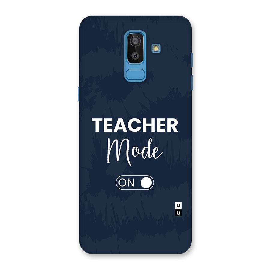 Teacher Mode On Back Case for Galaxy J8