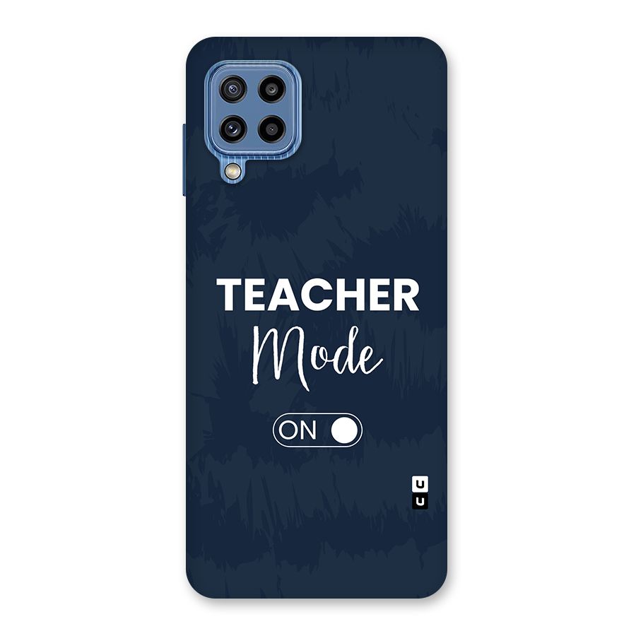 Teacher Mode On Back Case for Galaxy M32
