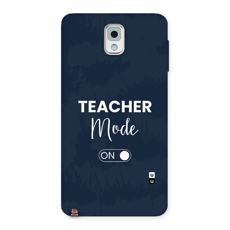 Teacher Mode On Back Case for Galaxy Note 3