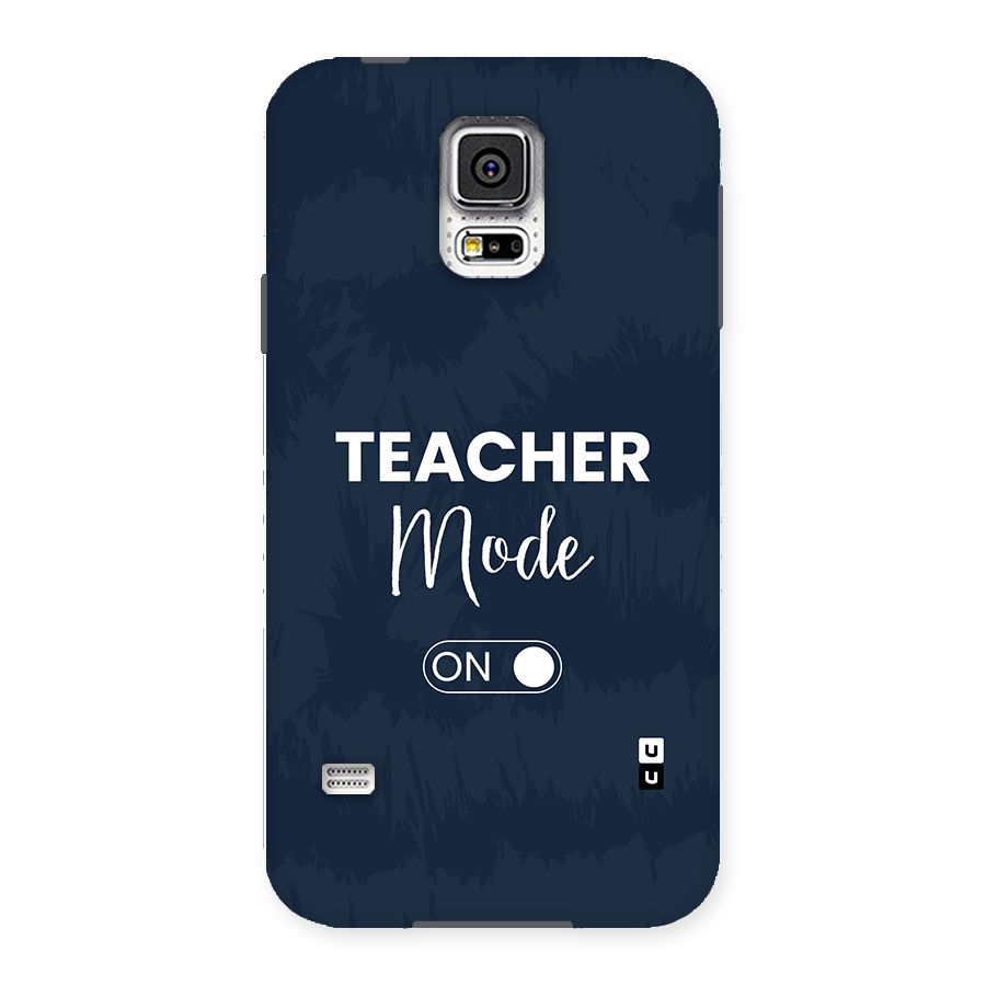 Teacher Mode On Back Case for Galaxy S5