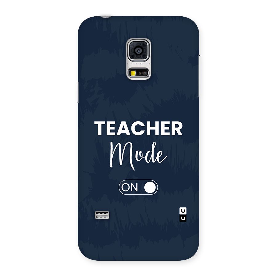 Teacher Mode On Back Case for Galaxy S5 Mini