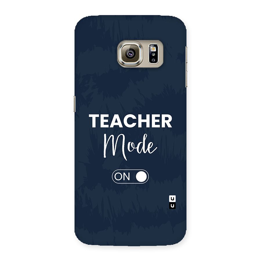 Teacher Mode On Back Case for Galaxy S6 edge