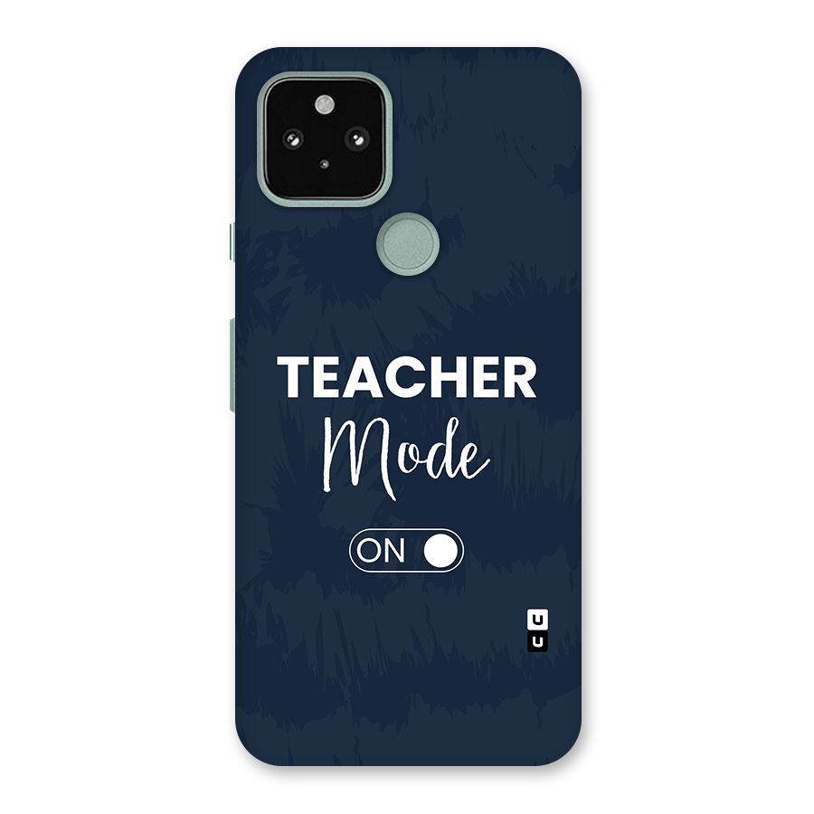 Teacher Mode On Back Case for Google Pixel 5