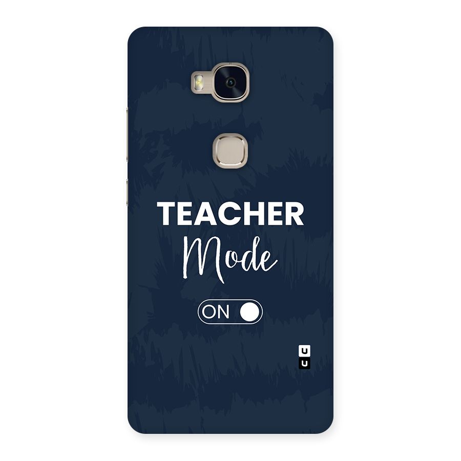 Teacher Mode On Back Case for Honor 5X