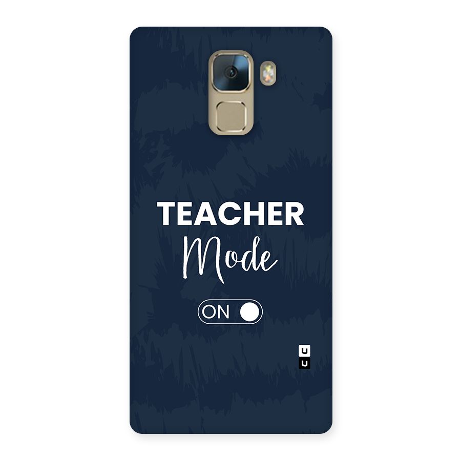 Teacher Mode On Back Case for Honor 7