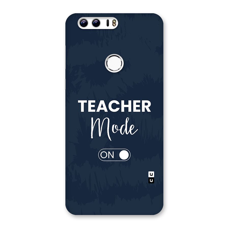 Teacher Mode On Back Case for Honor 8