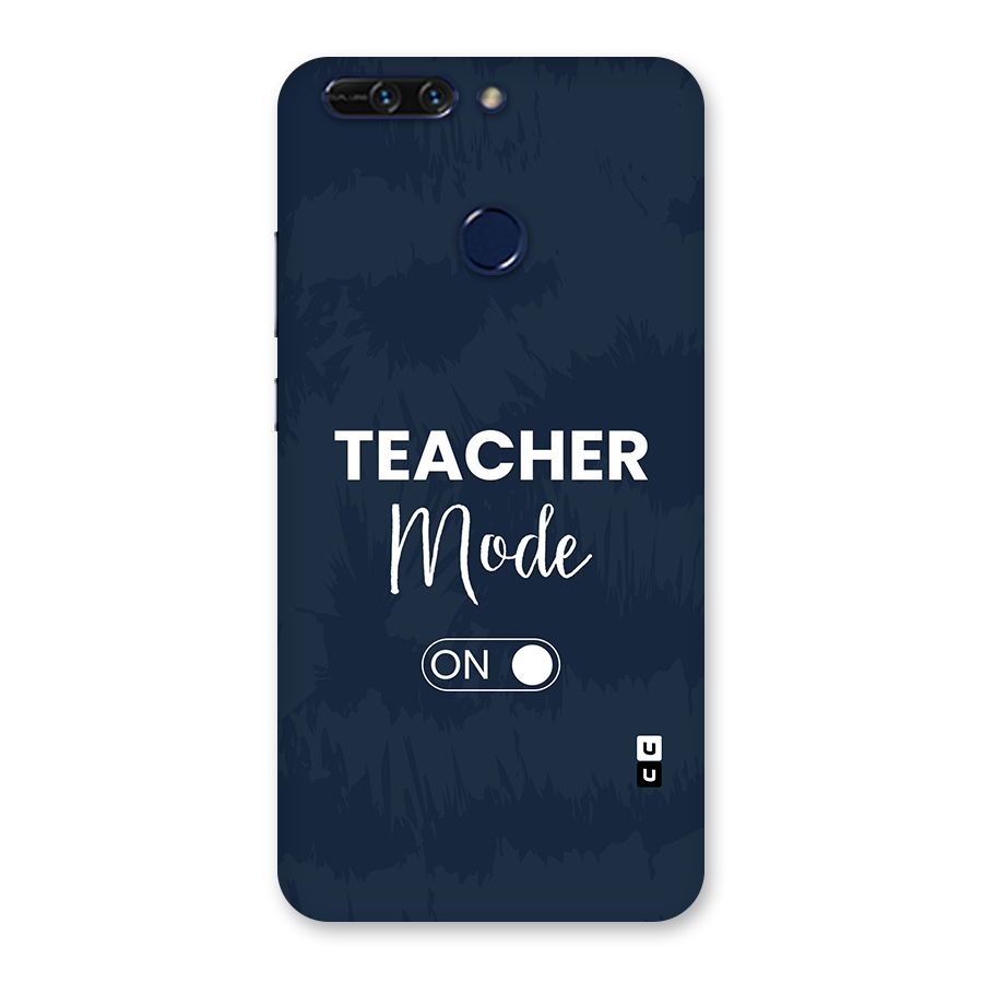 Teacher Mode On Back Case for Honor 8 Pro