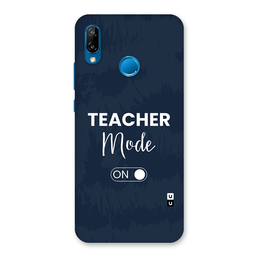 Teacher Mode On Back Case for Huawei P20 Lite