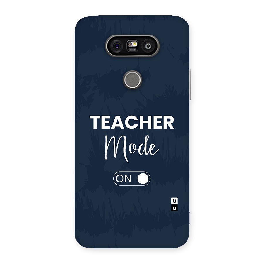 Teacher Mode On Back Case for LG G5